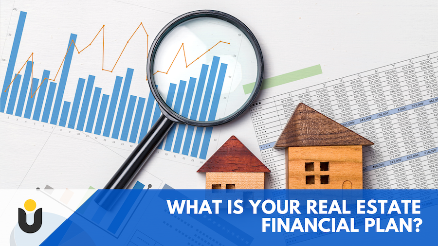 What Is Your Real Estate Financial Plan?