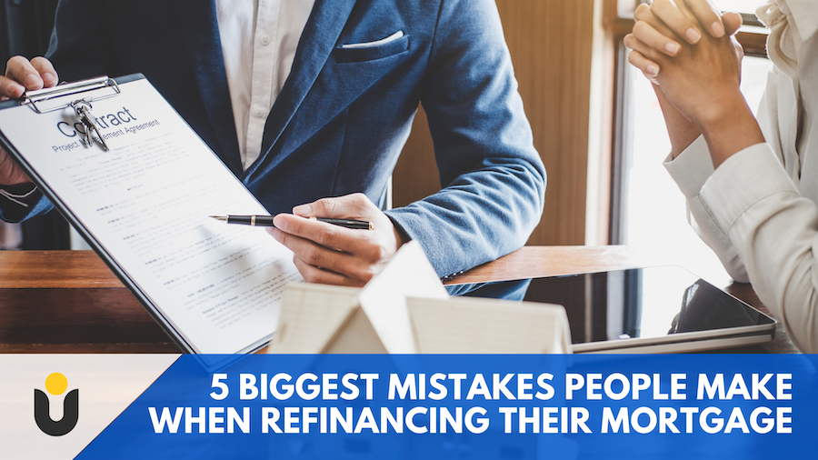 The 5 Biggest Mistakes People Make When Refinancing Their Mortgage.