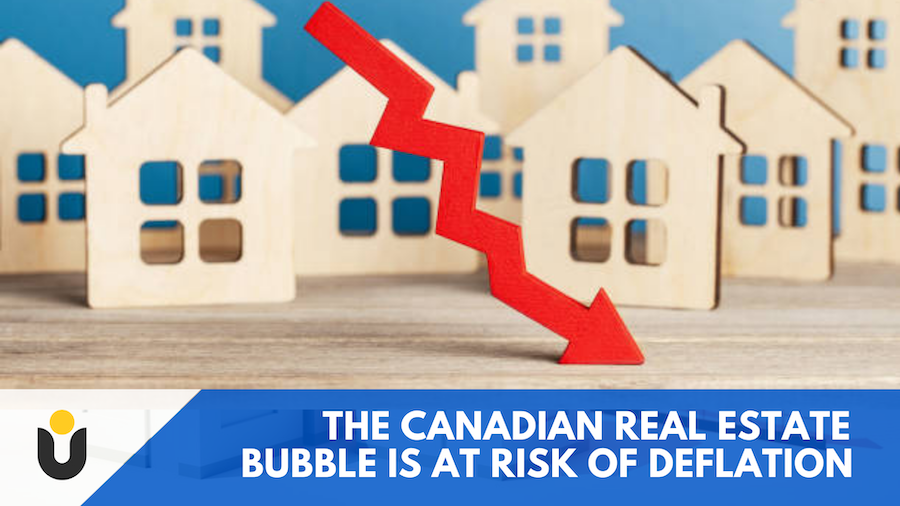 The Canadian Real Estate Bubble Is At Risk Of Deflation